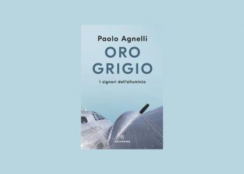 LIBRI: “ORO GRIGIO”, LA STORIA DI FAMIGLIA DEL GRUPPO ALLUMINIO AGNELLI